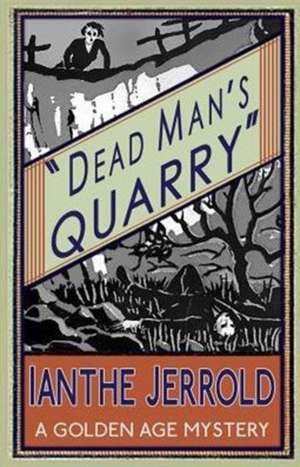 Dead Man's Quarry de Ianthe Jerrold