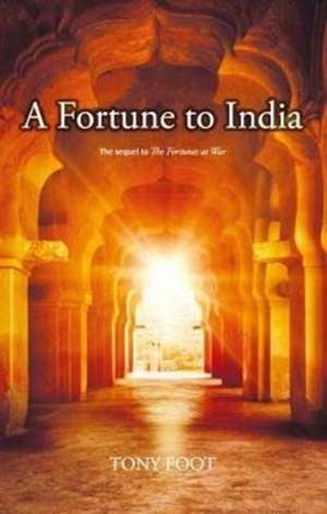 Foot, T: A Fortune to India