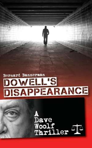 Dowell's Disappearance de Bernard Bannerman
