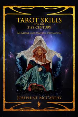 Tarot Skills for the 21st Century de Josephine Mccarthy