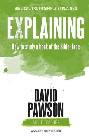 EXPLAINING How to study a book of the Bible de David Pawson