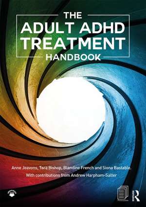 The Adult ADHD Treatment Handbook de Anne Jeavons