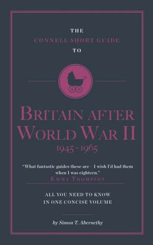 Connell Short Guide to Britain After World War II (1945-1964) de Simon Abernethy