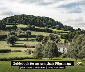 Guidebook for an Armchair Pilgrimage de John Schott