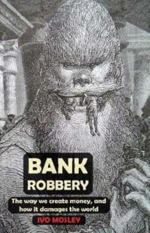 Bank Robbery de Ivo Mosley