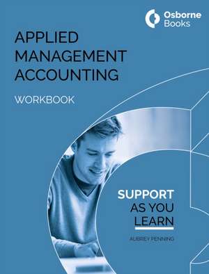 APPLIED MANAGMENT ACCOUNTING WORKBOOK de Aubery Penning