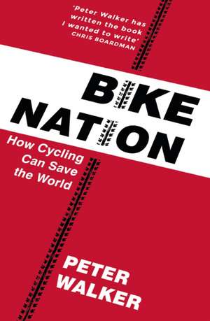 Bike Nation de Peter Walker