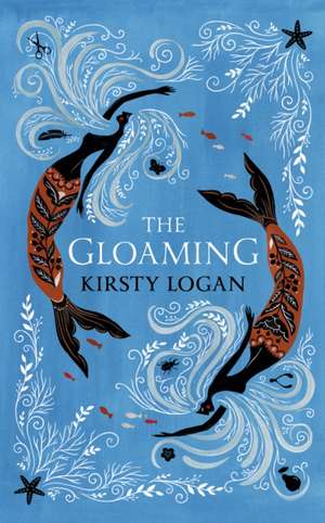 The Gloaming de Kirsty Logan