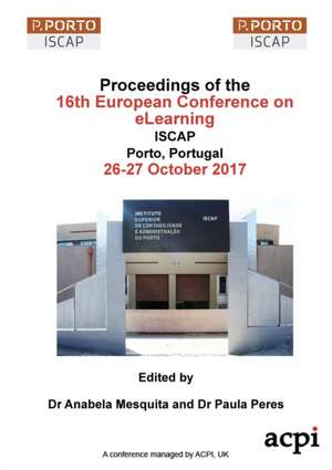 ECEL17 - Proceedings of the 16th European Conference on e-Learning de Anabela Mesquita