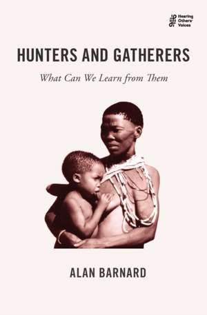 Hunters and Gatherers de Alan Barnard