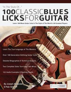 100 Classic Blues Licks for Guitar de Joseph Alexander