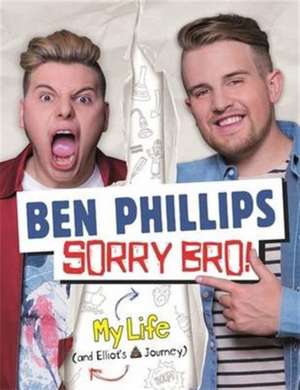 Sorry Bro! de Ben Phillips Media Limited