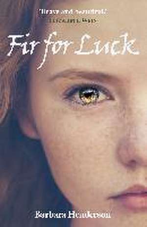 Fir for Luck de Barbara Henderson