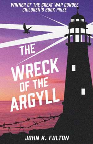 The Wreck of the Argyll de John K. Fulton