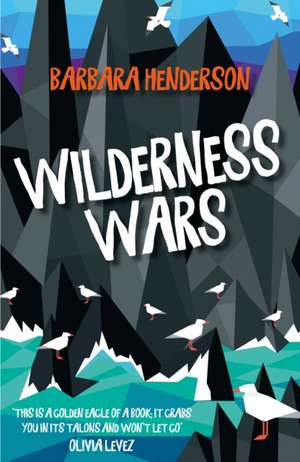 Wilderness Wars de Barbara Henderson