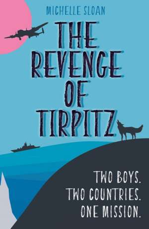 The Revenge of Tirpitz de M. L. Sloan