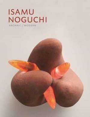 Isamu Noguchi, Archaic/Modern de Dakin Hart