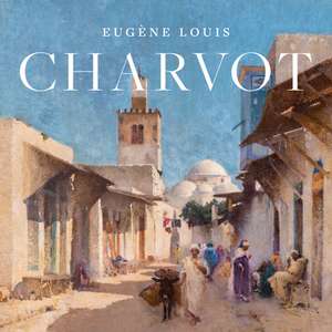 Eugène-Louis Charvot de Susan M Gallo