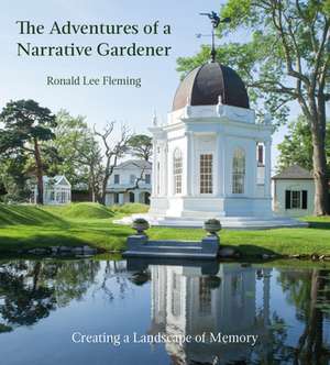 The Adventures of a Narrative Gardener de Ronald Lee Fleming