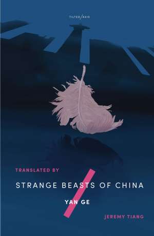 Strange Beasts of China de Yan Ge