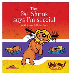 The Pet Shrink Says I'm Special de Bill Houston