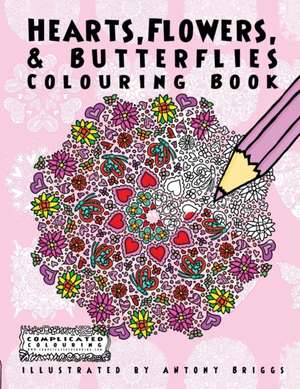 Hearts, Flowers, and Butterflies de Complicated Colouring