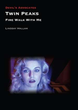 Twin Peaks: Fire Walk with Me de Lindsay Hallam