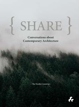 Share: Conversations about Contemporary Architecture de Ian Holcroft