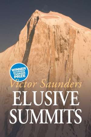 Elusive Summits de Victor Saunders