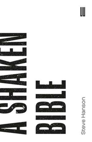 SHAKEN BIBLE de Steve Hanson