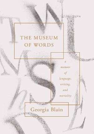 Blain, G: The Museum of Words de Georgia Blain