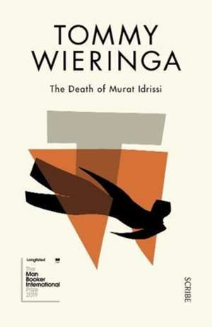 The Death of Murat Idrissi de Tommy Wieringa