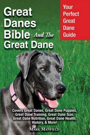 Great Danes Bible And The Great Dane de Mark Manfield