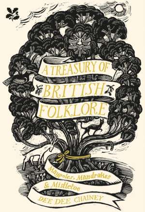 A Treasury of British Folklore de Dee Dee Chainey