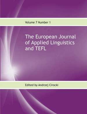 The European Journal of Applied Linguistics and TEFL Volume 7 Number 1 de Andrzej Cirocki