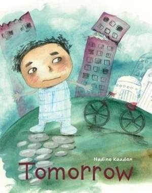 Kaadan, N: Tomorrow de Nadine Kaadan