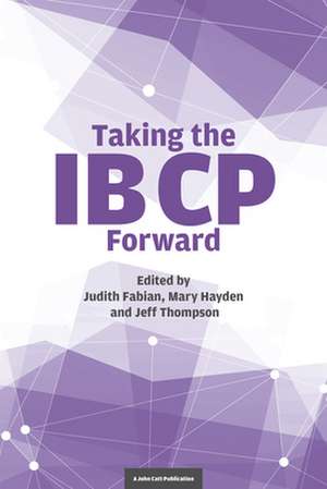 Taking the IB CP Forward de Judith Fabian