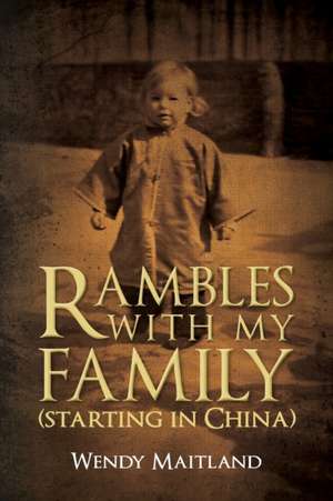 Rambles With My Family de Wendy Maitland