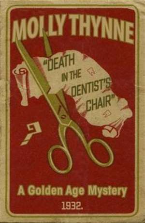 Death in the Dentist's Chair de Molly Thynne