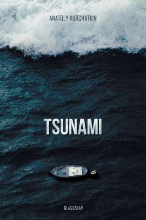 Tsunami de Anatoly Kurchatkin