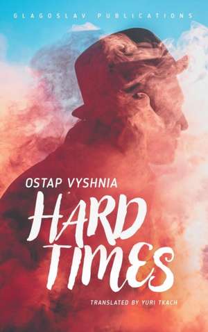 Hard Times de Ostap Vyshnia