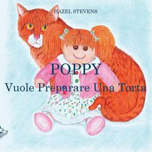 Poppy Vuole Preparare Una Torta de Hazel Stevens