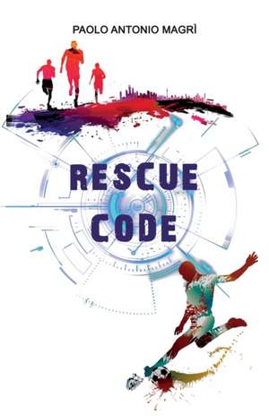 RESCUE CODE de Paolo Antonio Magrì