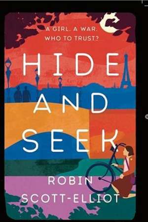 Hide and Seek de Robin Scott-Elliot