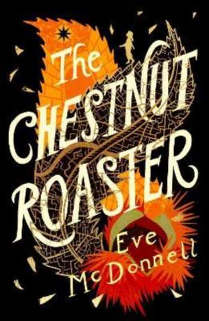 The Chestnut Roaster de Eve McDonnell