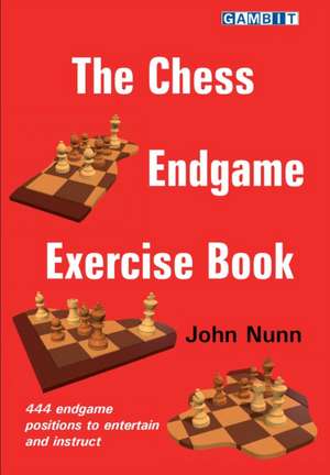 The Chess Endgame Exercise Book de John Nunn