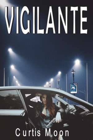 Vigilante de Curtis Moon