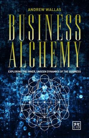 Business Alchemy de Andrew Wallas