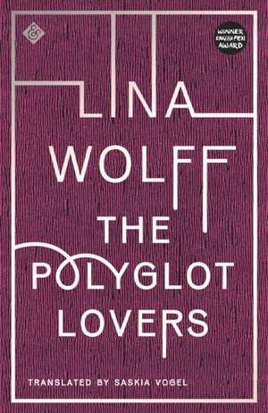 Polyglot Lovers de Lina Wolff