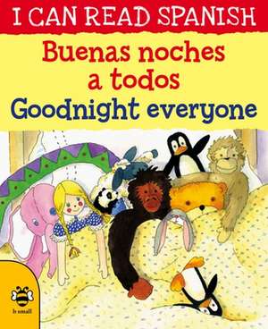 Morton, L: Goodnight Everyone/Buenas noches a todos de Lone Morton